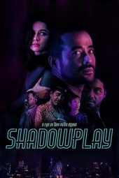 Nonton Shadowplay (2019) Subtitle Indonesia