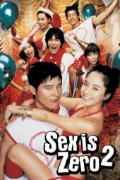 Nonton Sex Is Zero 2 (2007) Subtitle Indonesia
