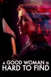 Nonton A Good Woman Is Hard to Find (2019) Subtitle Indonesia