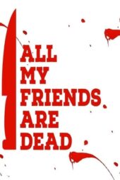Nonton All My Friends Are Dead (2021) Subtitle Indonesia