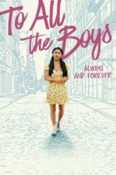 Nonton To All the Boys Always and Forever (2021) Subtitle Indonesia