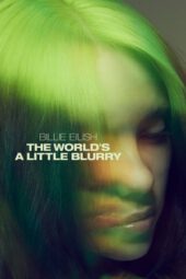 Nonton Billie Eilish The Worlds a Little Blurry (2021) Subtitle Indonesia