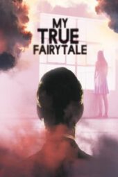 Nonton My True Fairytale (2021) Subtitle Indonesia