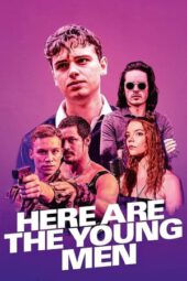 Nonton Here Are the Young Men (2020) Subtitle Indonesia